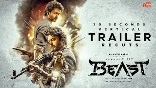 Beast Trailer 30 Seconds Vertical Recuts | Thalapathy Vijay | Anirudh | Nelson | HR media creation