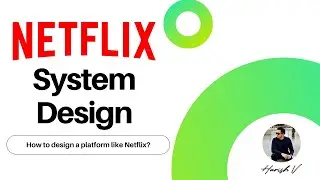 Netflix System Design | Engineering for Scale | System Design Interviews