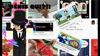 Denis Quit Roblox...?!