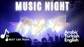 Arabic Turkish English Remix | Best Car Music | #arabicremix#carmusic  #dance #dancemusic #party
