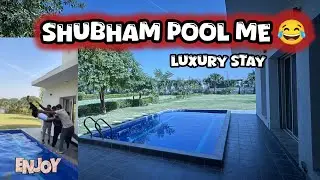 Luxury Stay at King’s Villa 🏡🔥 || Shubham Ko Pool Me Daal Diya 😂 || Day:-62/365 || Route2Explore.