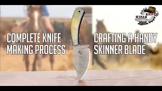 Complete Knife Making Process: Crafting a Handy Skinner Blade | Knives Ranch