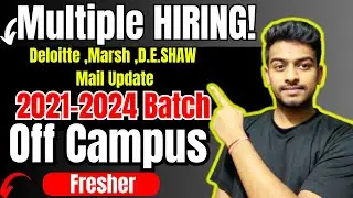 Off Campus Drive For 2024, 2023, 2022 Batch | Deloitte,Marsh,D.Eshaw Mail | Fresher Jobs |Kn Academy