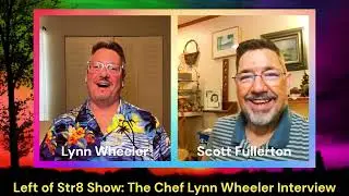 Left of Str8 Show:  The Chef Lynn Wheeler Interview  Personal Chef and Caterer