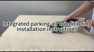 🔧 Integrated Parking Air Conditioning Installation Guide