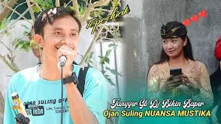 Paran aku peduak side selung side peduak aku || OJAN SULING || NUANSA MUSTIKA