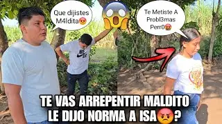 NORMA Bien Emput4da Se Fue Que Ni La Mano Le Dio A ISA🤬😱 y Le Hace Fuert3s Am3nazas Asu Familia🫢