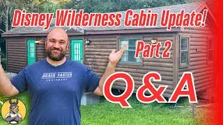Обновление Disney Fort Wilderness Cabin, часть 2, выпуск вопросов и ответов!