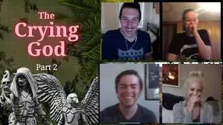 The Crying God - Part 2