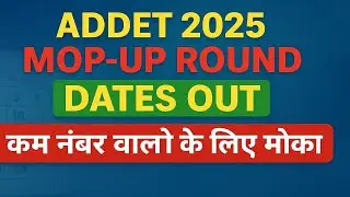 ADDET 2025 MOP UP ROUND Dates Out | Complete Schedule & Important Steps &ndash;Miss मत करना !