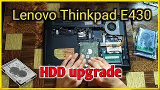 How to replace Hard disk in Lenovo thinkpad E430 laptop | HDD Upgrade Lenovo laptops