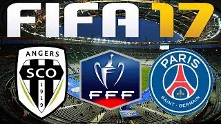 FIFA 17 - COUPE DE FRANCE FINAL - ANGERS vs PSG