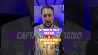 Melhor captador para Contrabaixo - Captador de Baixo nacional ou Importado?