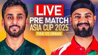 Pre Match Live Discussion on Pakistan vs Oman | Asia Cup Match PAK vs OMA | Playing XI |