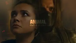 ❖ Yelena & Bucky || ANIMAL (MEP PART)