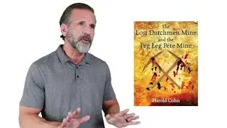 The Lost Dutchmen Mine and the Peg Leg Pete Mine