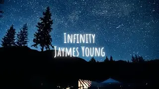 Jaymes Young - Infinity (Lyrics)