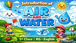 introduction of Air and Water for kids | educational | 1st class |