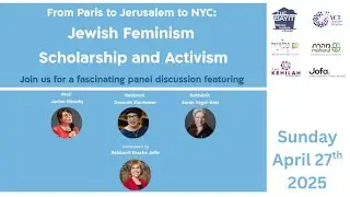 Jewish Feminism, Scholarship and Activism | Sunday, April 27, 2025