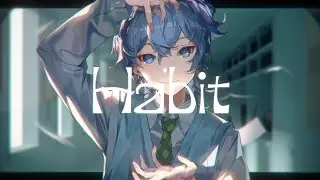 Habit / SEKAI NO OWARI（Cover） ver.Sou