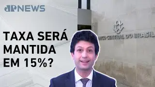Copom se re&uacute;ne para definir Selic e mercado espera estabilidade nos juros; Ghani analisa