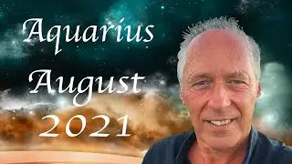 Aquarius August 2021