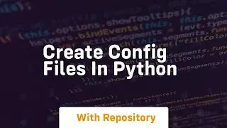 Create config files in python