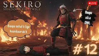 Fighting Owl (Father Saab) at Hirata Estate 🔥| Sekiro Part 12 | PappuBhaiKaAdda | LIVE