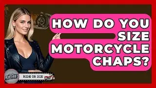 How Do You Size Motorcycle Chaps? - Ride or Die Motorcycles
