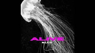ELLY 'ALIVE'