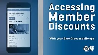 Getting Member Discounts with your Blue Cross Mobile App