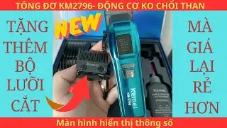 🔥Review Tông đơ cắt tóc KM2796 mới 💥Ở đâu bán rẻ nhất shop chỉnh giá rẻ hơn 😎