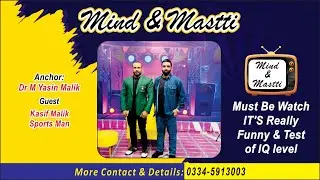 Mind And Masti With Dr Muhammad Yasin Malik | Guest Mr Pakistan,Mr Asia,Mr Universe Kashif Malik