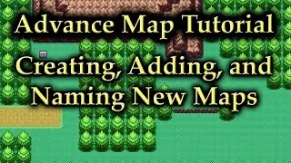 Advance Map Tutorial: Creating, Adding, And Naming New Maps