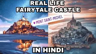 Mont Saint Michel, Normandy, France In Hindi | Magical Island of Mont Saint Michel | Medieval Castle