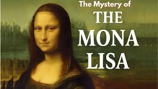 The Untold Story of the Mona Lisa &mdash; 500 Years of Mystery.