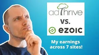 Adthrive vs Ezoic | Comparing Numbers & Features (Across 7 Sites!)