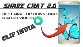 sharechat 2.0|download whatsapp status|android mobile|clipindia|mystery|top apps