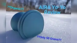 AIRA Yo Yo Review - SkillToyTactics