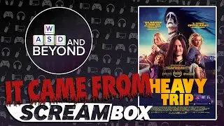 IT CCAME FROM SCREAMBOX: Heavy Trip!