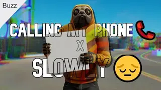 Buzz l Fortnite Highlights #3 l Slowly 😔 X Calling My Phone  📞