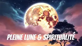 Les secr&ecirc;ts spirituels de la pleine lune