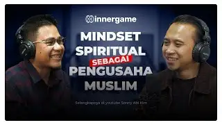 Rahasia ‘tenaga dalam’ pengusaha muslim⁉️ | Sonny Abi Kim & Faisal Ramli | Inner Game Podcast
