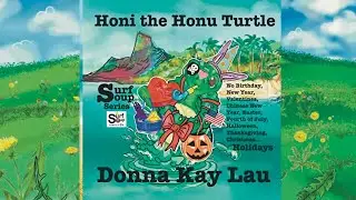Honi the Honu Turtle-Surf Soup Book Series & Surf Soup TV Cartoon- Surf Cartoon by Donna Kay Lau