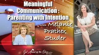 Communication with Teens: Parenting with Intention