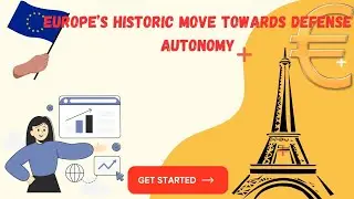 Europe's Historic Shift: ReArm Europe and the Pursuit of Defense Sovereignty