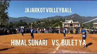 Jajarkot volleyball- Galkot Himal Sunari VS Bulet Ya Jajarkot | Dip ji'