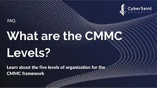What are the CMMC Levels?