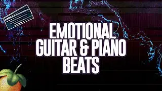 How To Make Emotional Guitar/Piano Beats