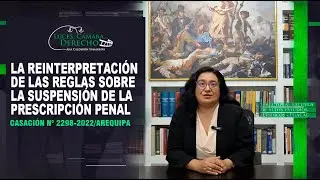 La Reinterpretación de las reglas sobre la Suspensión de la Prescripción Penal - LCD # 444